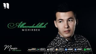 Mohirbek - Alhamdulillah