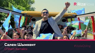O'ktam Kamalov - Салем Шымкент