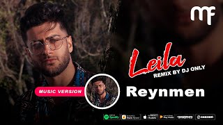 Reynmen - Leila (remix by Dj Only)