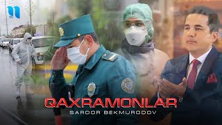 Sardor Bekmurodov - Qaxramonlar