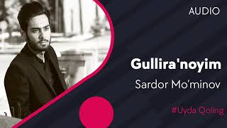 Sardor Mo'minov - Gullira'noyim