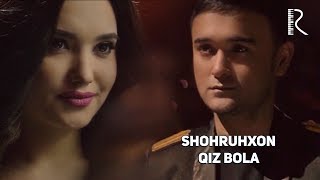 Shohruhxon - Qiz bola