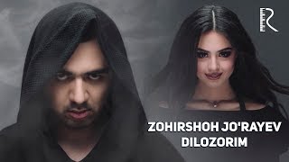 Zohirshoh Jo'rayev - Dilozorim