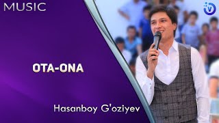 Hasanboy G'oziyev - Ota-ona