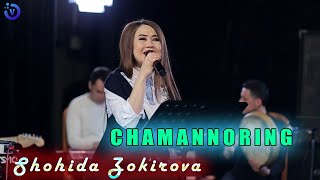 Shohida Zokirova - Chamonnoring (jonli ijro)