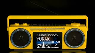 Muhit Boboev - YURAK