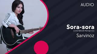 Sarvinoz - Sora-sora (cover Bahodir Mamajonov)