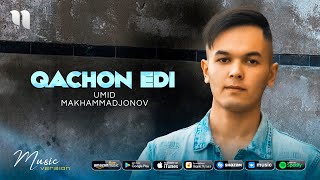 Umid Makhammadjonov - Qachon edi