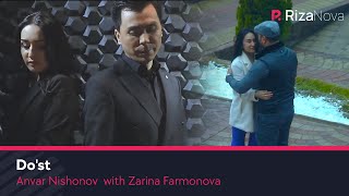 Anvar Nishonov va Zarina Farmonova - Do'st