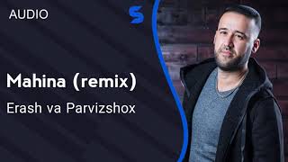 Erash va Parvizshox - Mahina (remix)