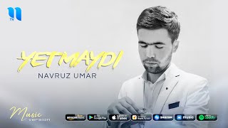 Navruz Umar - Yetmaydi