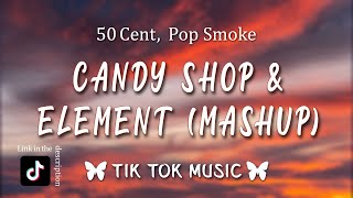 Pop Smoke - Candy Shop X Element (TikTok Mashup)