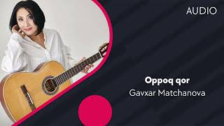 Gavxar Matchanova - Oppoq qor