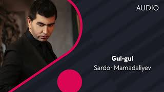 Sardor Mamadaliyev - Gul-gul