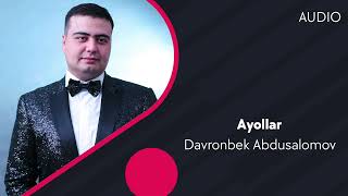 Davronbek Abdusalomov - Ayollar