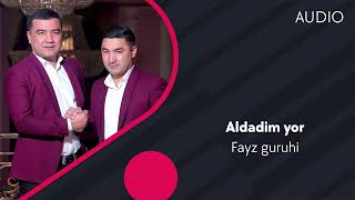 Fayz guruhi - Aldadim yor